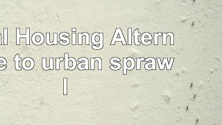 Total Housing  Alternative to urban sprawl 46da8fff