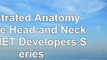 Illustrated Anatomy of the Head and Neck 4e NET Developers Series 63dfc6b8