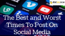 The Best and Worst Times to Post On Social Media | Best Time for Social Media Post