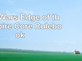 Star Wars Edge of the Empire Core Rulebook cb287a5b