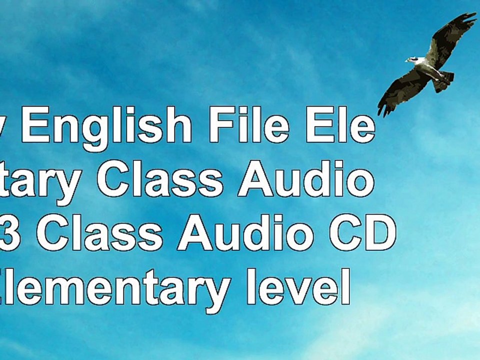 New English File Elementary Class Audio CDs 3 Class Audio CDs Elementary level d94a5f4b