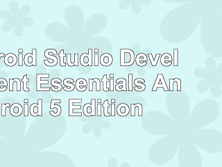 Android Studio Development Essentials Android 5 Edition 4d951424