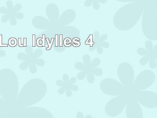 Lou Idylles 4 d8c4b3d4