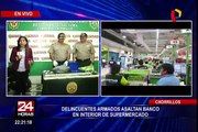 Chorrillos: delincuentes armados asaltan banco en interior de supermercado