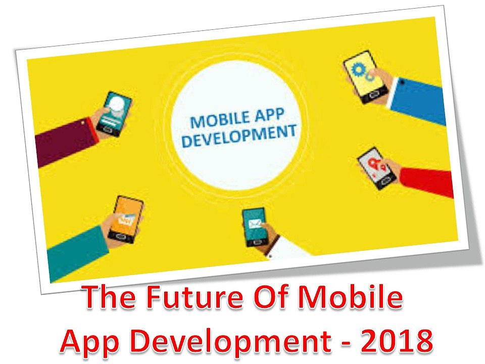 Mobile App Development trend - 2018-Vardhaman Infotech