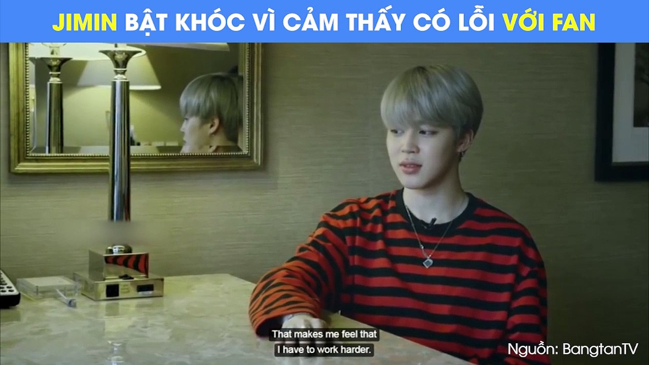 Lúc nào cũng tươi cười tỏa nắng trên sân khấu, thế nhưng sau cánh gà Jimin lại bật khóc vì điều này