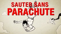 Sauter sans parachute (Ne paniquez pas)