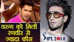 Varun Dhawan gets more money than Ranveer Singh to perform in IPL 11 opening ceremony  | FilmiBeat