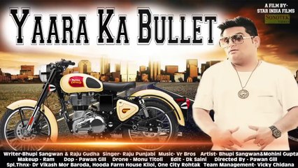 Raju Punjabi New Haryanvi Song 2018   Yaara Ka Bullet ¦ Bhupi Sangwan, Mohini Gupta VR Bros Sonotek