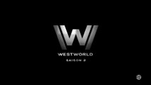 Westworld Saison 2 - Bande-annonce 2 VOST