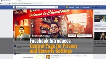 Facebook Introduces Central Page for Privacy and Security Settings