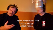 Mehmet Balaman - Kadir Şeker - Bir Ay Doğar - En Güzel Duygusal Türküler 2018