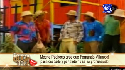 Meche Pacheco cree que Fernando Villarroel pasa ocupado y por ende no se ha pronunciado