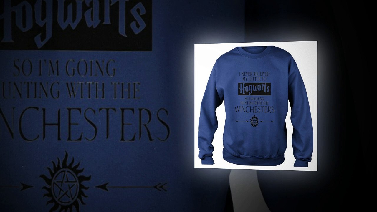 I never received my letter to Hogwarts so I’m going hunting with the Winchesters shirt, hoodie, sweatshirt
