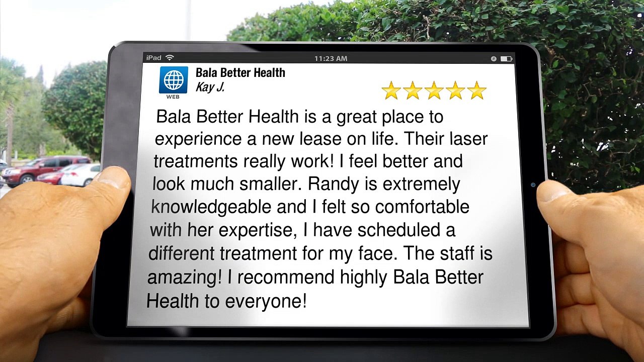 Bala Better Health Bala Cynwyd Excellent 5 Star Review by Kay J