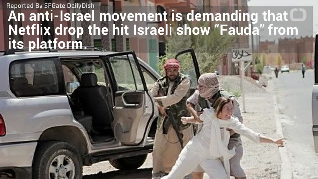 Anti-Israel Group Demands Netflix Drop ‘Fauda’