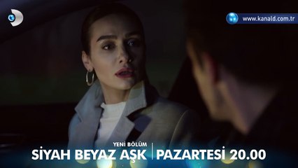 Siyah Beyaz Aşk 24. Bölüm Fragmanı