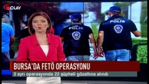 Bursa'da fetö operasyonu