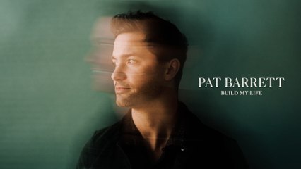 Pat Barrett - Build My Life (Audio)