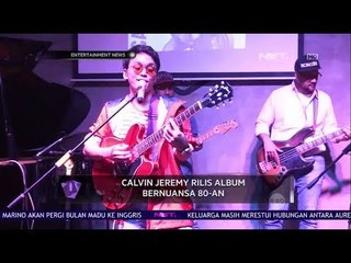 Calvin Jeremy Rilis Album Bernuansa 80 an