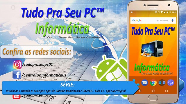 Série - Instalando e Usando os principais apps de BANCOS tradicionais e DIGITAIS - Aula 13 - App SuperDigital