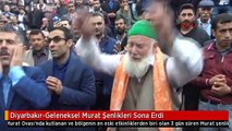 Diyarbakır-Geleneksel Murat Şenlikleri Sona Erdi