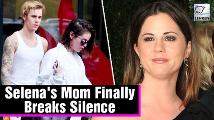 Selena Gomez's Mom FINALLY Talks About Justin Bieber And Her Daughter