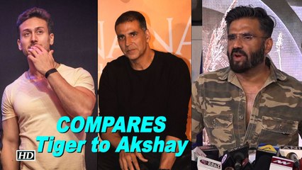 Suniel Shetty COMPARES Tiger Shroff to Akshay Kumar
