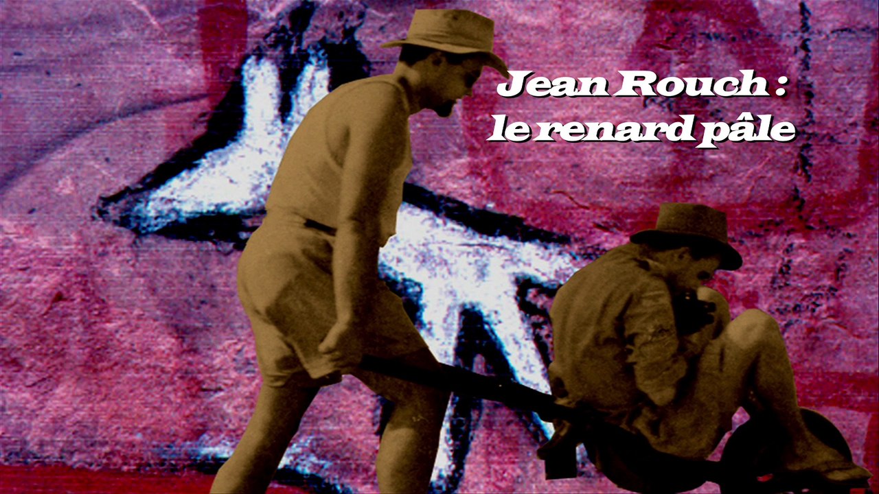 Jean Rouch : le renard pâle