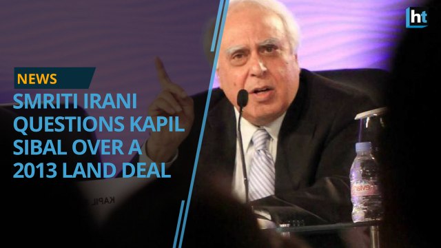 Smriti Irani attacks Kapil Sibal over 2013 land deal, Congress leader hits back