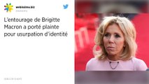 Le cabinet de Brigitte Macron porte plainte pour usurpation d'identité.