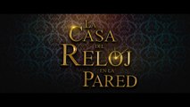 La casa del reloj en la pared - Trailer Subtitulado Español