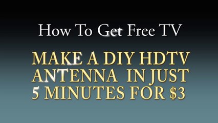 Free HDTV with DIY Antenna for Less Than $3