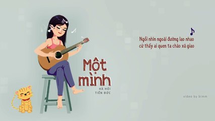 Một mình ‣ Hà Mon x C.M x Tiến Đức「Lyric Video」- bimm