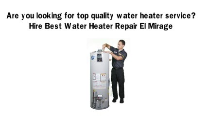 Best Water Heater Repair El Mirage