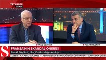 Özülker: Fransa, Paris’te büyükelçi olduğum dönemde de PKK’ya destek verdi