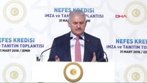 İzmir-Başbakan Binali Yıldırım Nefes Kredisi İmza Töreni'nde Konuştu-2