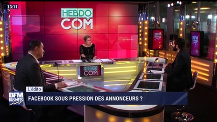 L'édito: Facebook sous pression des annonceurs ? - 31/03
