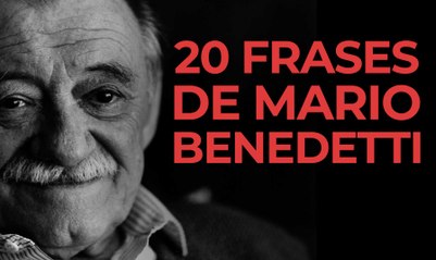 20 Frases de Mario Benedetti | La poesía de lo cotidiano ✍️