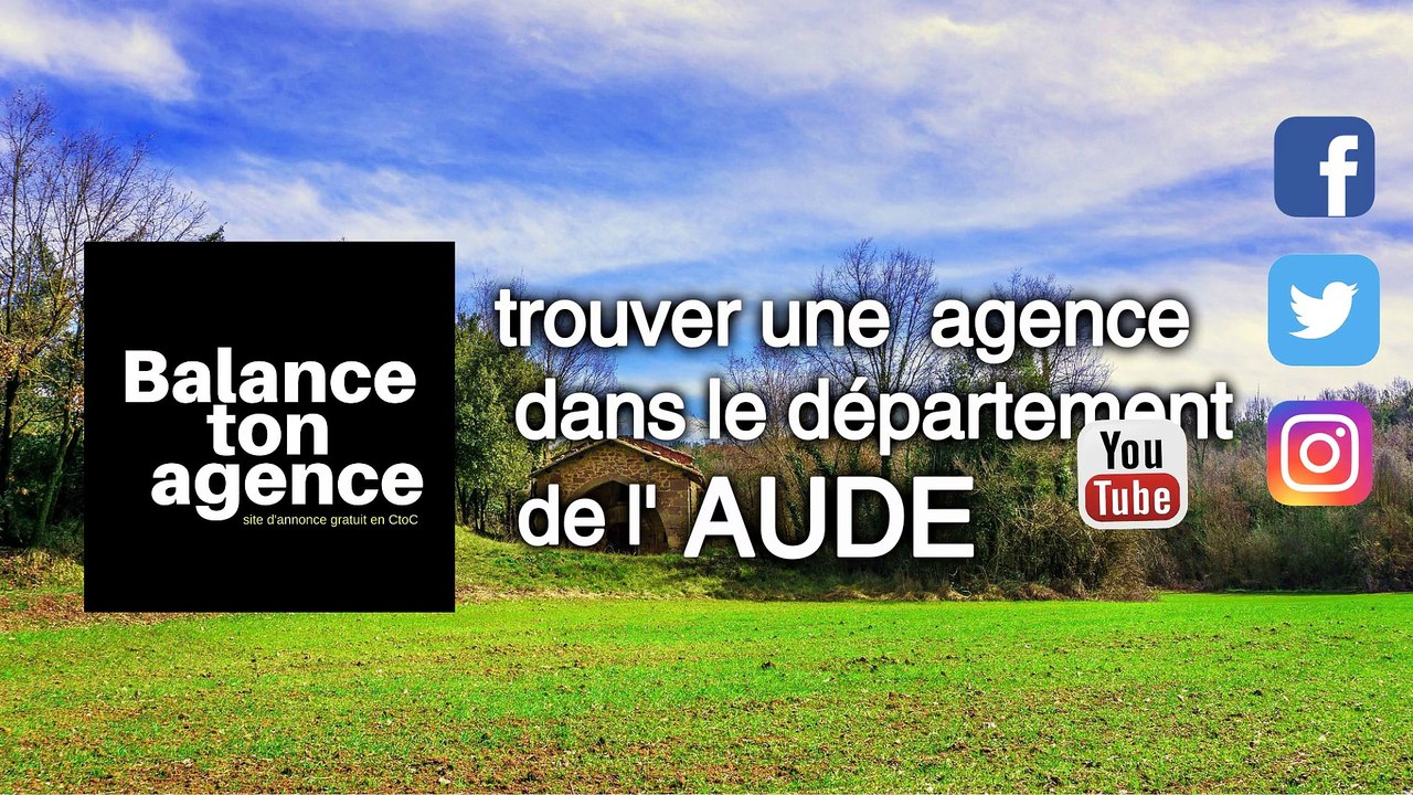 Trouver votre agence immobilière si vous cherchez des conseils dans le département de l'Aude pour vendre, chercher ou acheter une maison, un appartement dans les villes  et la région de Carcassonne, Limoux, Quillan, Espéraza, Couiza via BalanceTonAgence