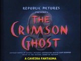 A Caveira Fantasma (The Crimson Ghost, 1946), ep. 03, legendado em português
