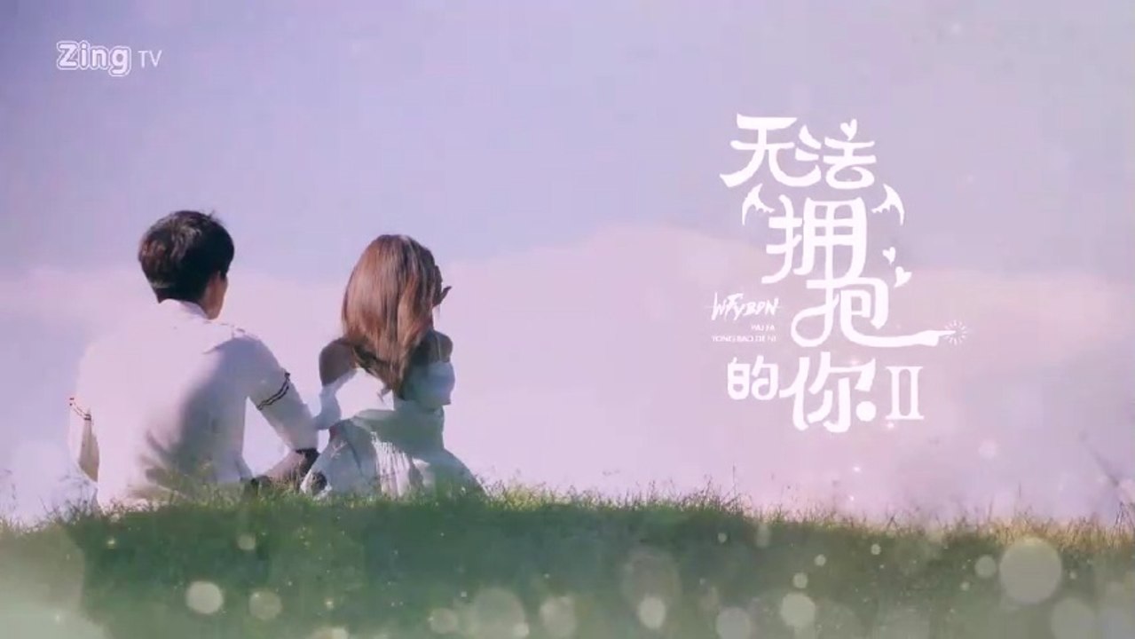 Không Thể Ôm Lấy Em  ( Tập 27 )- I Can't Embrace You  ( Ep 27 )- 我无法拥抱你