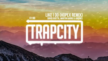 TRAP REMIX ! David Guetta, Martin Garrix & Brooks - Like I Do (HOPEX Remix)