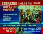 CBSE Paper Leak: Coaching centre owner, 2 teachers detained by Delhi Police Crime Branch