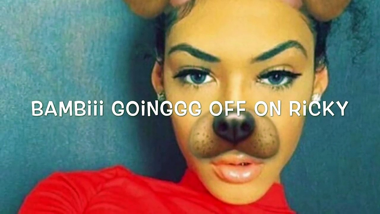 BAMBII GOES OFF ON RICKY HE USED HER FOR CLOUT!!!