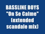 BASSLINE BOYS - ON SE CALME (scandale mix)