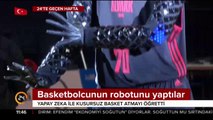 Basketbolcunun robotunu yaptılar
