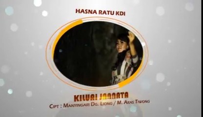 Hasna Ratu KDI - Kiluai Jannata