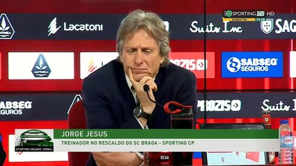 "Essa sua pergunta tem uma segunda intenção, mas fica você com ela"   Jorge Jesus