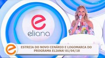 Inicio da estreia do NOVO Programa Eliana (01/04/18) (Nova logomarca, cenário e GC) | SBT 2018 (Só no daily!)